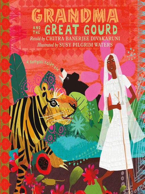 Title details for Grandma and the Great Gourd by Chitra Banerjee Divakaruni - Available